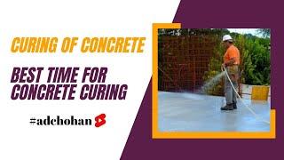 Curing of Concrete | when to Start Curing of Concrete | Best Time for  Concrete Curing? ~CivilWork