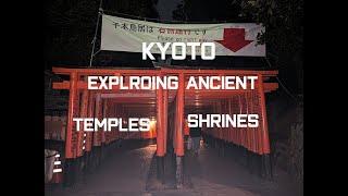 KYOTO'S SOUL: EXPLORING ANCIENT TEMPLES AND SHRINES