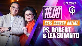 Ibadah Online GSJS 6 - Ps. Robert & Lea Sutanto - Pk.16.00 (8 Sept 2024)