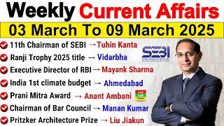 March 2025 Weekly Current Affairs | 03 March to 09 March 2025 | Current Affairs 2025 | By Ravi Aditi