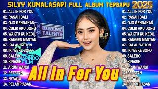 ALL IN FOR YOU - SILVY KUMALASARI FULL ALBUM TERBARU 2025 - RASAH BALI - NYAWIJI | BERKAH TALENTA