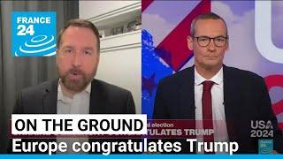 Europe congratulates Trump, amid worries about his return to the White House • FRANCE 24 English