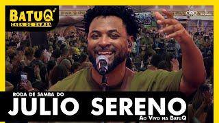 Roda de Samba de Raiz do Julio Sereno Ao Vivo na BatuQ