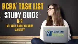 Internal and External Validity | BCBA® Task List Study Guide D2 |  ABA Exam Review