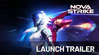 Nova Strike | Launch Trailer