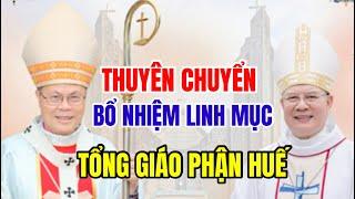  THÔNG BÁO - THUYÊN CHUYỂN VÀ BỔ NHIỆM LINH MỤC - TỔNG GIÁO PHẬN  HUẾ