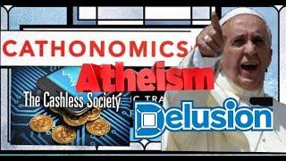 Atheism Blames God as Cause of War  Pope Catholic Social Teaching,  CATHONOMICS. CASHLESS SOCIETY.