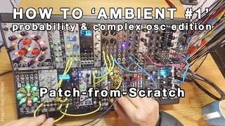 HOME How to Ambient #1 "Weekend Modular" - New Godspeed, OCHD expander. 9 min piece at 48:10