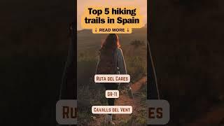 ️ Top 5 Hiking Trails in Spain!  #HikingSpain #Travel #Adventure