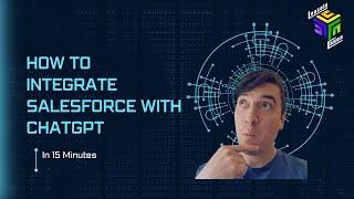 How to Integrate Salesforce With ChatGPT in 15 Minutes