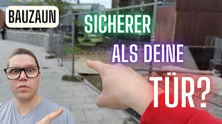 Ist dieser Bauzaun sicherer als deine Tür?