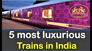 5 Most Luxurious Trains in India | Train videos | Most expensive trains | Best trains in India