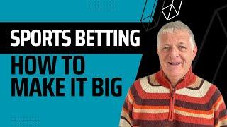 PROFESSIONAL SPORTS BETTING GAMBLER EXPLAINS: HOW TO MAKE IT BIG!