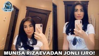 Munisa Rizaevadan jonli ijro!