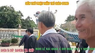 NGHI LỄ BÁI QUAN ĐẠO CAO - ĐÀI TÒA-THÁNH TÂY- NINH. ĐỀN THỜ PHẬT - MẪU TRÍ GIÁC CUNG. 8G 24 11 Q MÃO