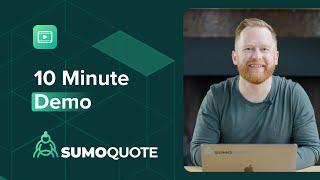 SumoQuote 10 Minute Demo