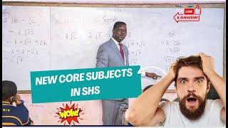 Update: Ministry of Education Introduces New Core Subjects In SHS