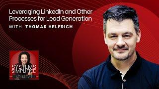 Leveraging LinkedIn and Other Processes for Lead Generation With Thomas Helfrich