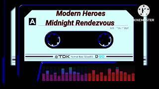 MODERN HEROES - MIDNIGHT RENDEZVOUS