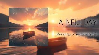 MASTER,s - A NeW DAY. song and lyrics