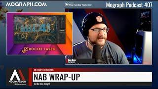 NAB WRAP-UP: All the new things!