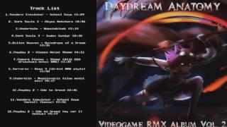 Daydream Anatomy   VideoGame Remix vol 2 [full album]