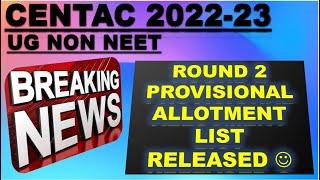 BREAKING NEWS | ROUND 2 ALLOTMENT LIST & ORDER RELEASED | CENTAC UG NON NEET ROUND 2 ALLOTMENT ORDER