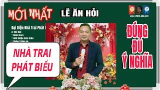 MỚI NHẤT/ NHÀ TRAI PHÁT BIỂU TẠI LỄ ĂN HỎI-ĐÚNG-ĐỦ-Ý NGHĨA.