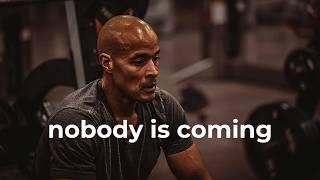 Nobody Is Coming To Save You - David Goggins Motivation