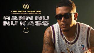 THE MOST WANTED - RANN NU NU KASS (Feat. LUCIĀNO, TAF TAF, KIDDYWAYNE • Prod. by MARVIN-X)