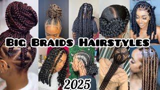 ‼️Big Braids Hairstyles Ideas For Black WomenBest In 2025