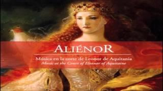 Alienor ~ Music At The Court Of Eleanor Of Aquitaine