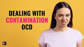 What is Contamination OCD (How to help with contamination fears)