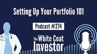 WCI Podcast #274 - Setting Up Your Portfolio 101