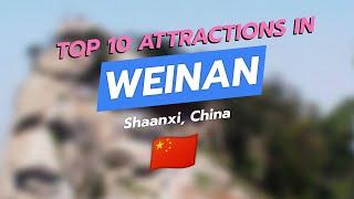 Top 10 Must-See Attractions in Weinan, Shaanxi, China 