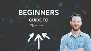 Ultimate Beginner's Guide to Airtable