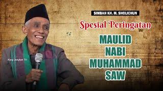 KH. MUHAMMAD SHOLICHUN TERBARU - SPESIAL NGAJI BAB HURMAT MAULID NABI MUHAMMAD SAW