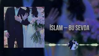 İslam - Bu Sevda ( Yeni )