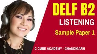 DELF B2 Comprehension Orale Listening Practice Test Online DELF B2 Sample 1