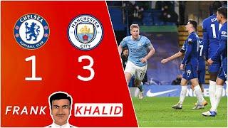 CHELSEA 1-3 MANCHESTER CITY | Frank Khalid's Thoughts |