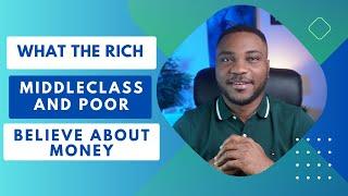 Unveiling the Money Beliefs of the Rich, Middle Class, and Poor