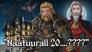 "Naatuurall 20....????" (Highlight from Carpathian Adventure episode 122)