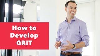 How to Develop Grit (and what is Grit?)