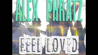 ALEX P pres. ALEX PHRATZ - Feel Loved [Italian Way Music]
