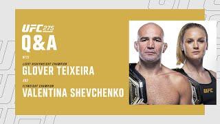 Fan Q&A With UFC Champions Glover Teixeira & Valentina Shevchenko | UFC 275