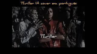 Michael Jackson-Thriller IA cover em português