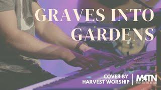 Graves Into Gardens | Elevation Worship (Live Cover by Harvest Worship)