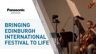 Bringing Edinburgh International Festival to life with Panasonic’s complete video capture solution