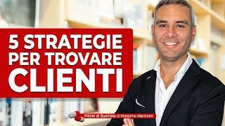 5 strategie per trovare clienti