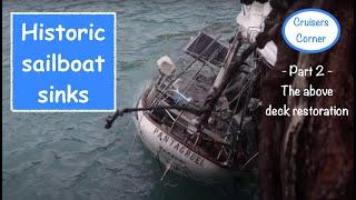 Historic SAILBOAT SINKS - Part 2 | Cruisers Corner